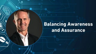 Balancing Awareness and Assurance
