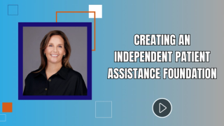 PAP 2025: Creating an Independent Patient Assistance Foundation 