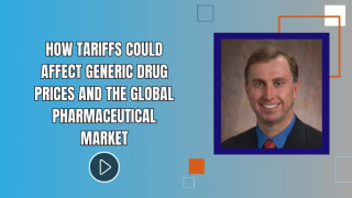 How Tariffs Could Affect Generic Drug Prices and the Global Pharmaceutical Market