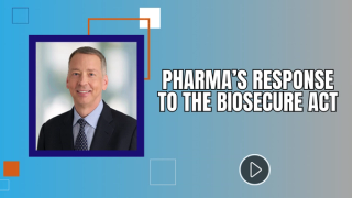 Pharma’s Response to the Biosecure Act