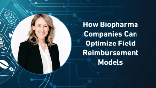 How Biopharma Companies Can Optimize Field Reimbursement Models