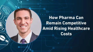 How Pharma Can Remain Competitive Amid Rising Healthcare Costs